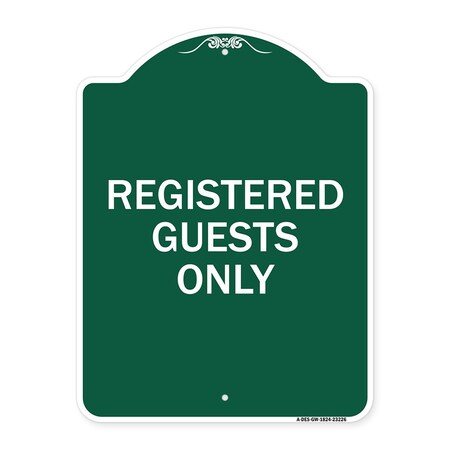 Signmission Designer Series Sign Registered Guests Only, Green & White Aluminum Sign, 18" H, GW-1824-23226 A-DES-GW-1824-23226